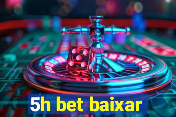 5h bet baixar